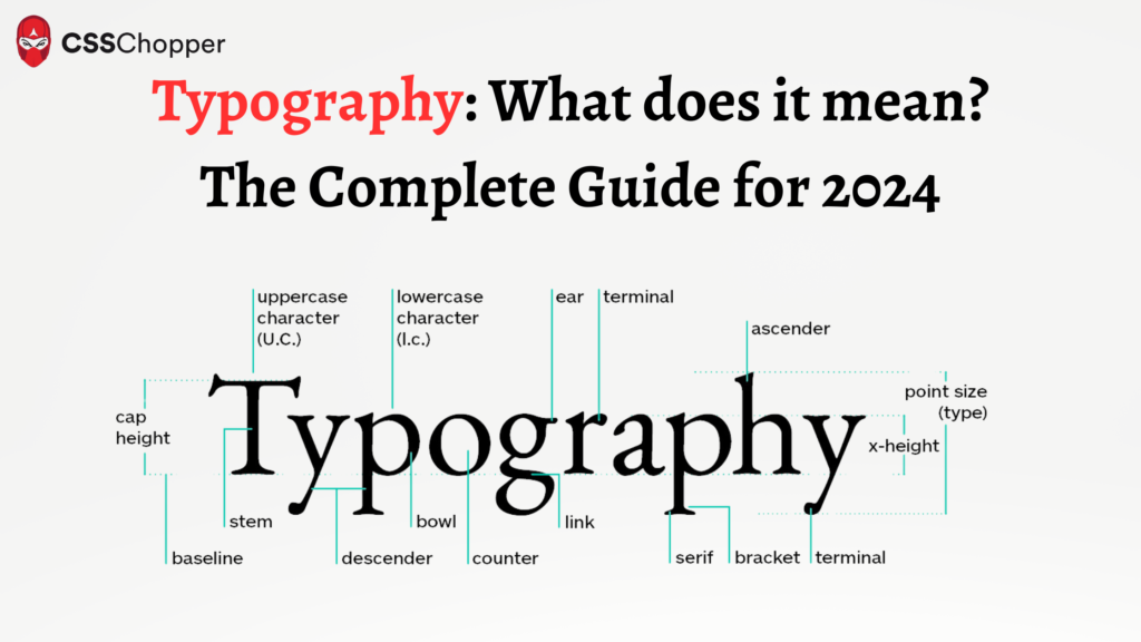 Typography What Does It Mean The Complete Guide For 2024 1 1024x576 