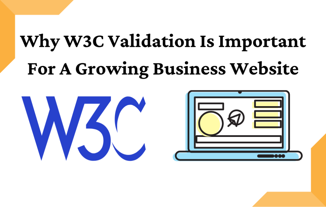 Why W3C Validation Is Important For Your Website?