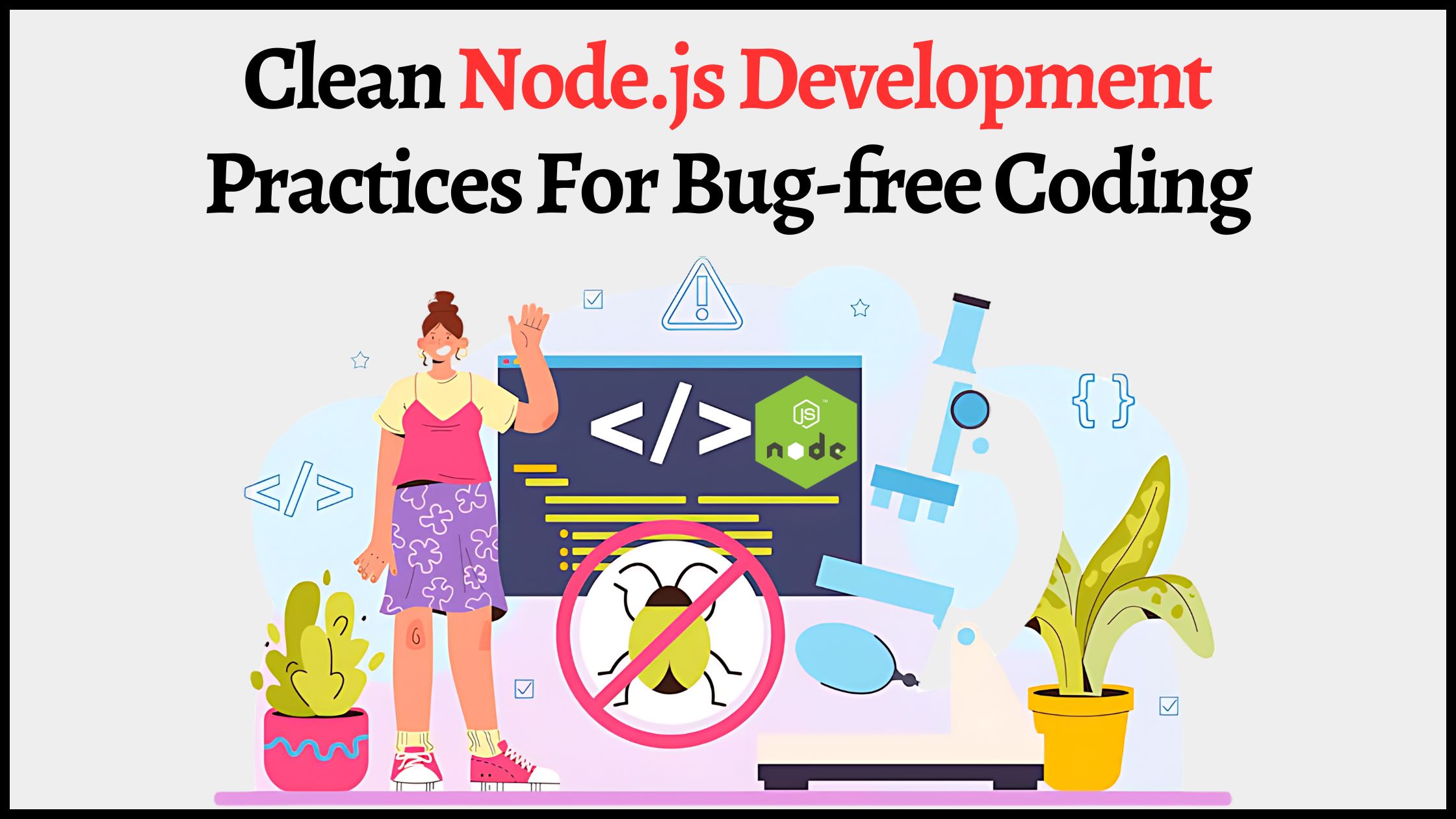 Clean Node.js Development Practices For Bug-free Coding