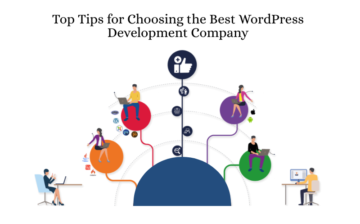 5 Key Tips For Choosing The Best WordPress Development Company