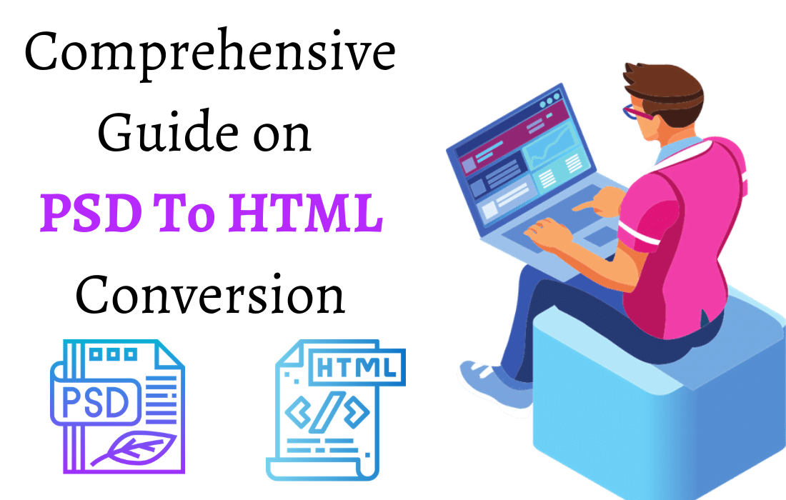 Comprehensive Guide On Psd To Html Conversion Csschopper